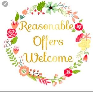 Reasonable Offers Welcome